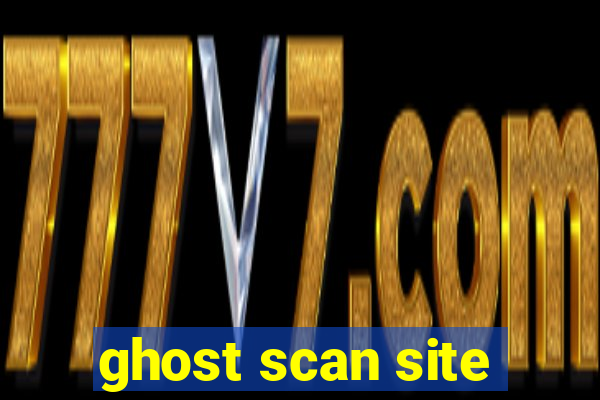 ghost scan site